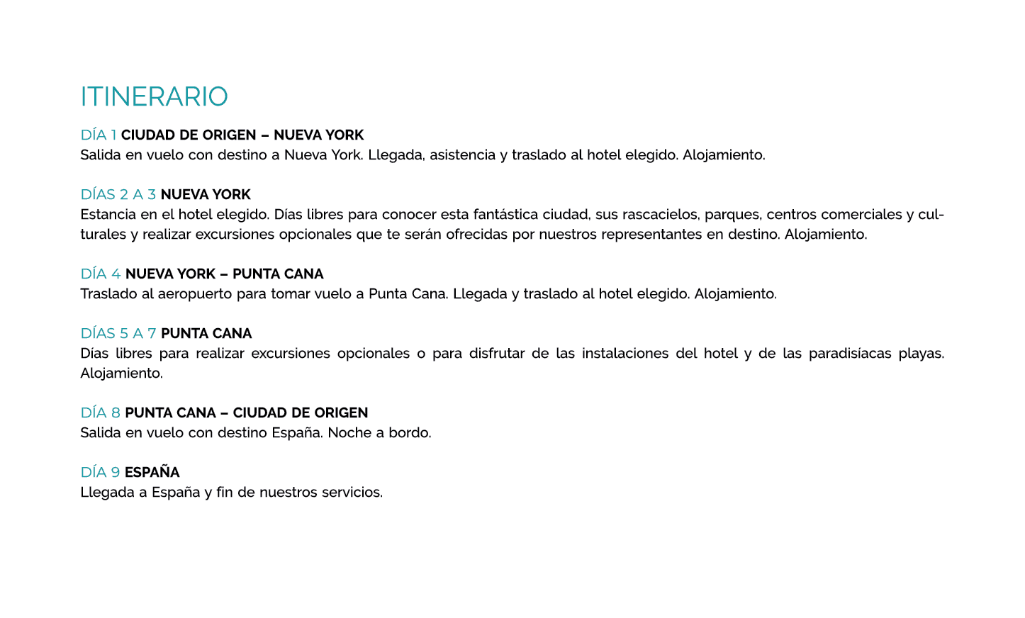ITINERARIO D A 1 CIUDAD DE ORIGEN – NUEVA YORK Salida en vuelo con destino a Nueva York. Llegada, asistencia y trasla...