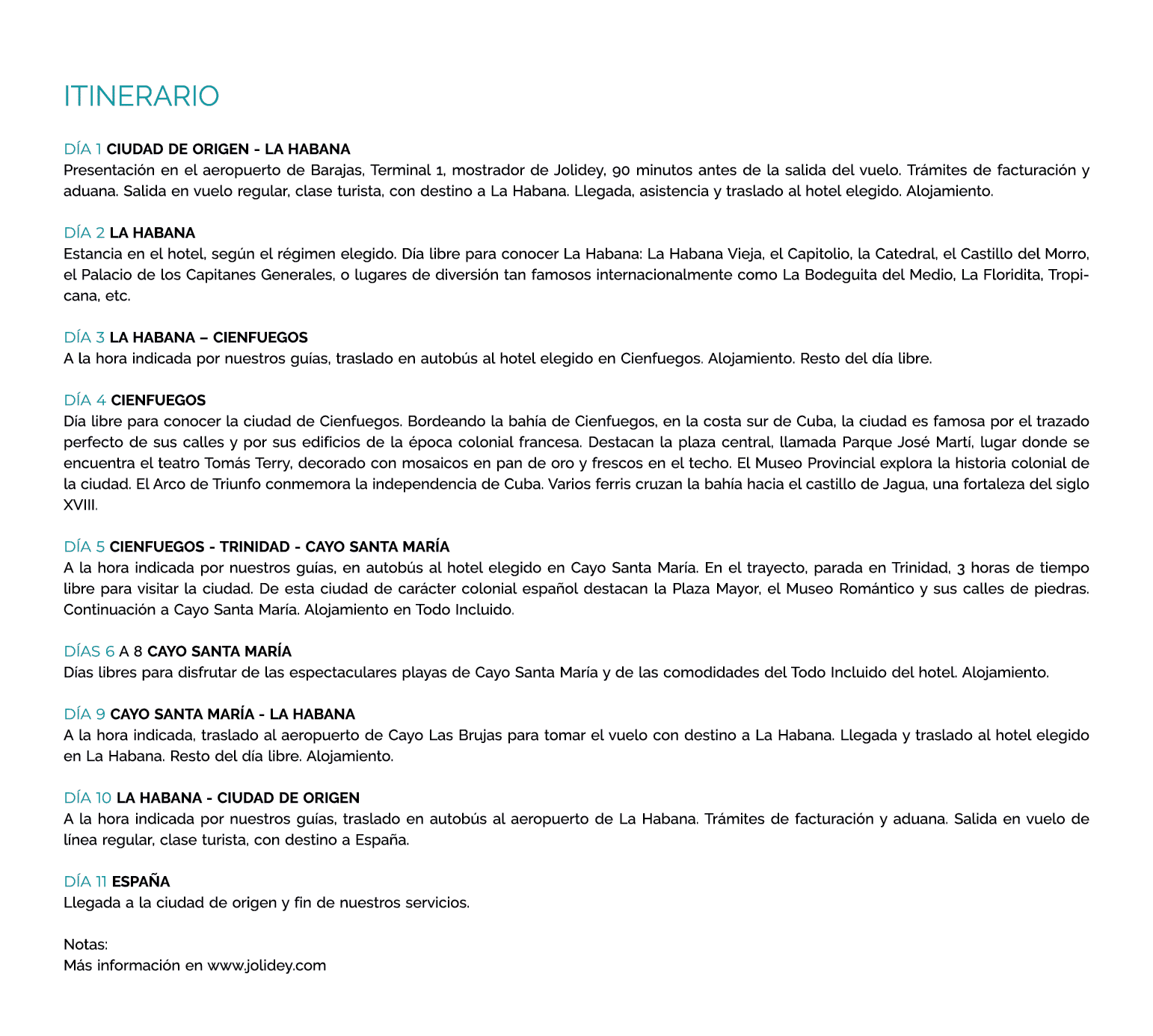 itinerario D A 1 CIUDAD DE ORIGEN LA HABANA Presentaci n en el aeropuerto de Barajas, Terminal 1, mostrador de Jolide...