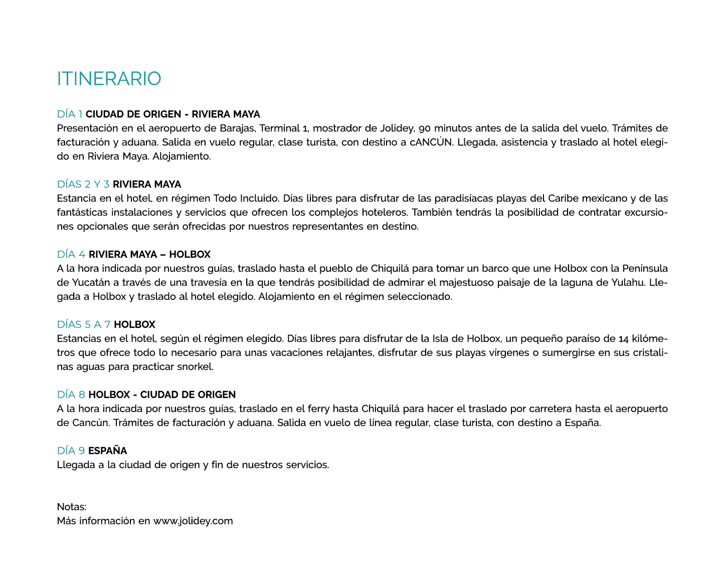 itinerario D A 1 CIUDAD DE ORIGEN RIVIERA MAYA Presentaci n en el aeropuerto de Barajas, Terminal 1, mostrador de Jol...